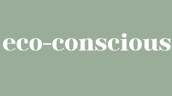 eco-conscious